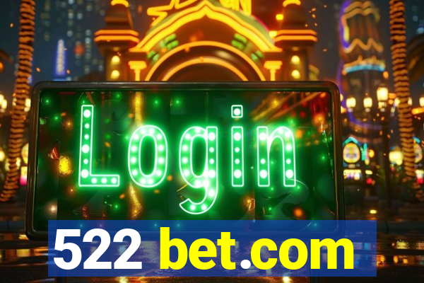 522 bet.com